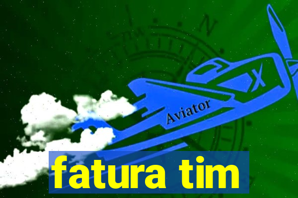 fatura tim